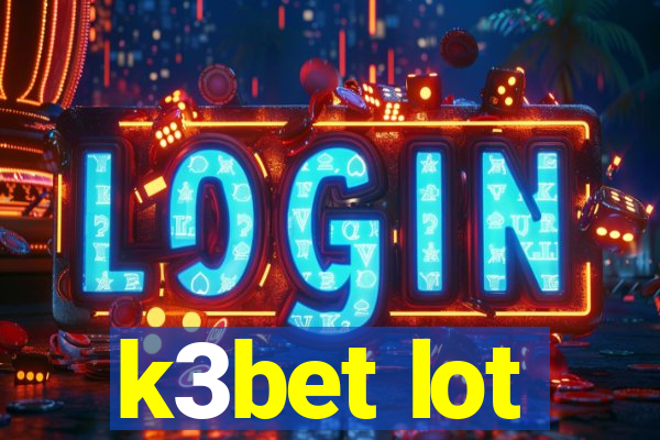 k3bet lot